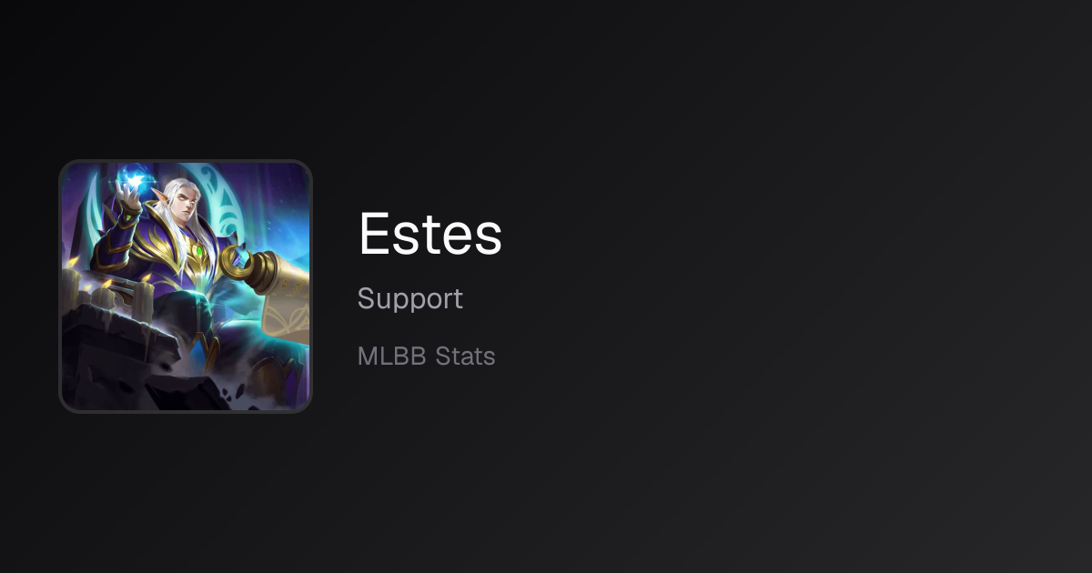 Estes Stats (July 2026) — Win, Pick & Ban Rate | MLBB Stats